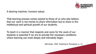 A desiring machine: humane values
That learning process comes easiest to those of us who also believe
that our work is not...