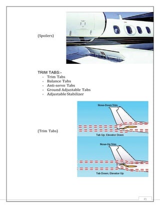 45
(Spoilers)
TRIM TABS:-
- Trim Tabs
- Balance Tabs
- Anti-servo Tabs
- Ground Adjustable Tabs
- Adjustable Stabilizer
(Trim Tabs)
 
