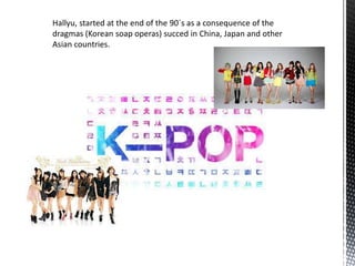 Hallyu, the korea | PPTX