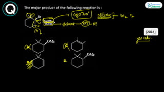 The major product of the following reaction is :
[2018]
A.
B.
C.
D.
 