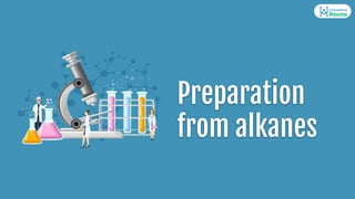 Preparation
from alkanes
 