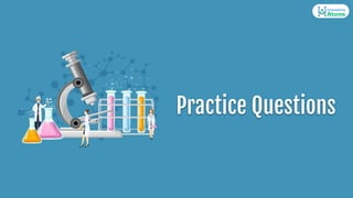 Practice Questions
 