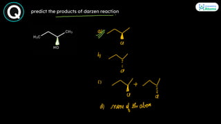 predict the products of darzen reaction
 