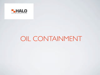 OIL CONTAINMENT
 