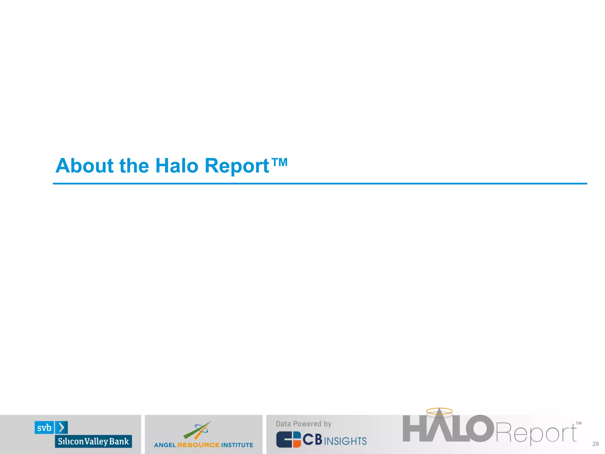 About the Halo Report™




                         29
 