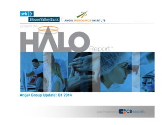 Angel Group Update: Q1 2014
 