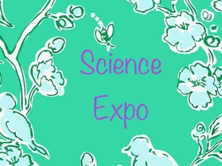 Science
 Expo
 