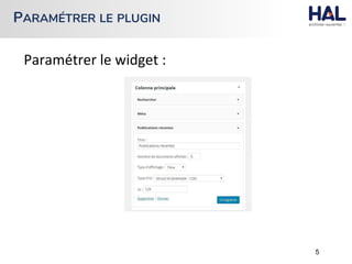 Paramétrer le widget :
5
PARAMÉTRER LE PLUGIN
 