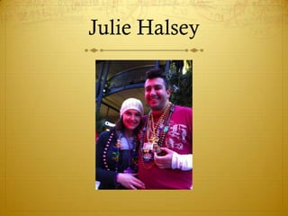 Julie Halsey
 