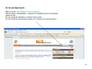 Si l’on est déjà inscrit :   Aller sur le site :  http://halshs.archives-ouvertes.fr/ Dans le cadre « S’authentifier », indiquer son identifiant et son mot de passe, cliquer sur OK. En cas d’oubli de l’identifiant, contacter Cécile Laube En cas d’oubli du mot de passe, cliquer sur « retrouver son mot de passe ». 