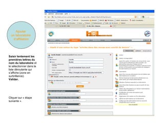 Cliquer sur « étape suivante ». Saisir lentement les premières lettres du nom du laboratoire  et le sélectionner dans la liste déroulante qui s’affiche (zone en surbrillance). Valider. Ajouter  un laboratoire  d’affiliation 