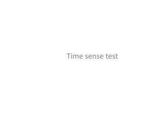 Time sense test

 