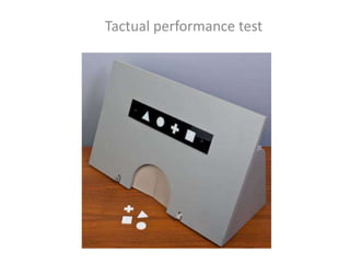 Tactual performance test

 