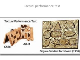 Tactual performance test

 