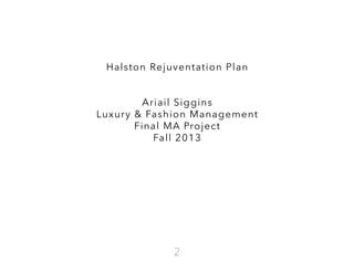 Final Graduate Project: Halston Rejuvenation Plan