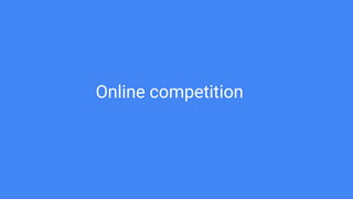 Online competition
 