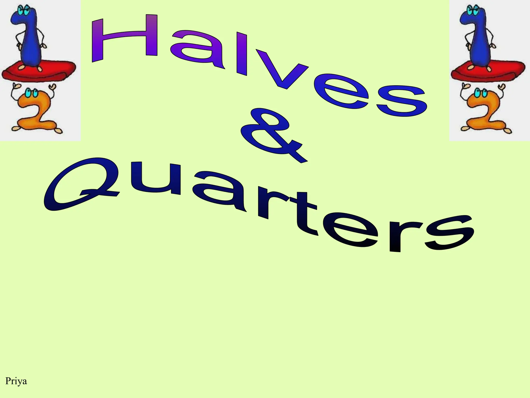 halvesandquarters CLASS 4 MATHS WITH EXAMPLES | PPT