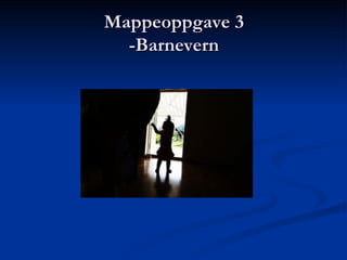 Mappeoppgave 3 -Barnevern 