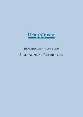 HealthInvest Value Fund
Semi-Annual Report 2016
 