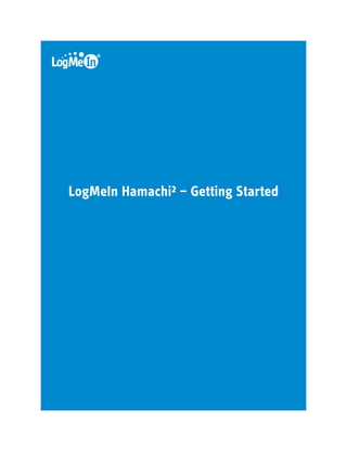 LogMeIn Hamachi² – Getting Started
 