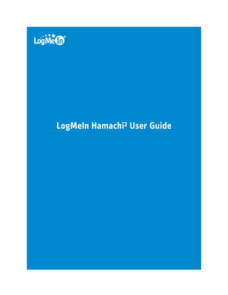 LogMeIn Hamachi² User Guide
 