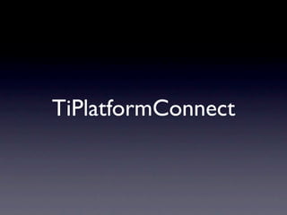 TiPlatformConnect
 