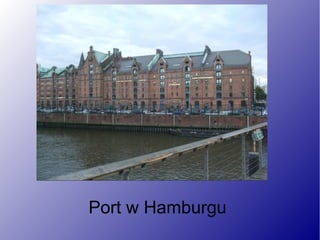 Port w Hamburgu
 