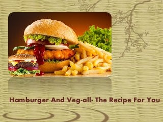 Hamburger And Veg-all- The Recipe For You

 