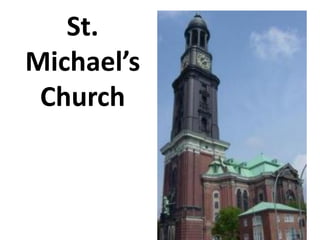 St.
Michael’s
 Church
 