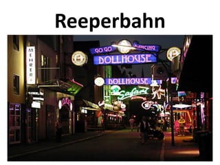 Reeperbahn
 