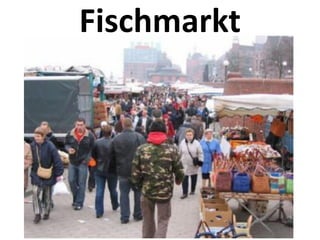 Fischmarkt
 