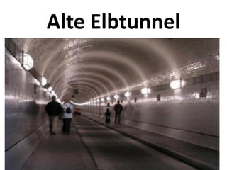 Alte Elbtunnel
 