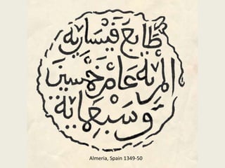 Almeria, Spain 1349-50
 
