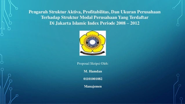 Pengaruh Struktur Aktiva Profitabilitas Dan Ukuran Perusahaan Terhad