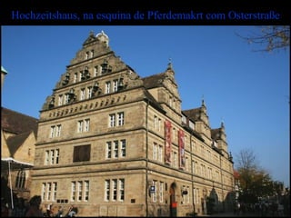 Hochzeitshaus, na esquina de Pferdemakrt com Osterstraße 