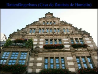 Rattenfängerhaus (Casa do flautista de Hamelin) 