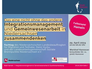 29.04.2024 Seite 1
Stadt Hameln I Integrationsmanagement & Gemeinwesenarbeit & Quartiersentwicklung
 