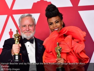 Hannah Beachler and Jay Hart accept the Best Production Design award for Black
Panther.
AFP/Getty Images
 