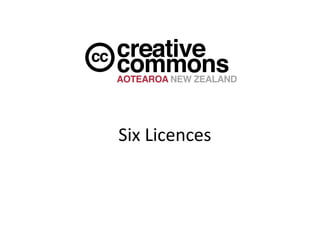 Six Licences
 
