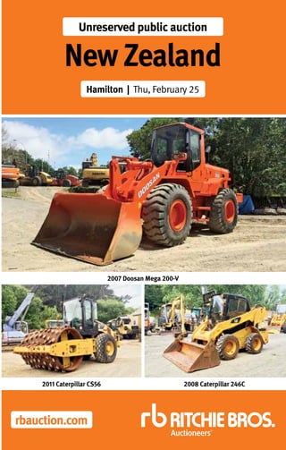 2007 Doosan Mega 200-V
rbauction.com
Unreserved public auction
NewZealand
Hamilton | Thu, February 25
2011 Caterpillar CS56 2008 Caterpillar 246C
 