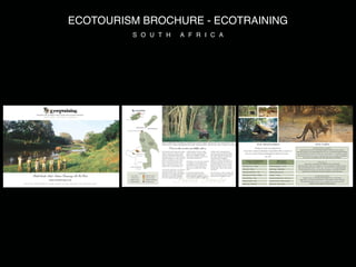ECOTOURISM BROCHURE - ECOTRAINING
         S O U T H   A F R I C A
 