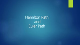 Hamilton path and euler path | PPTX