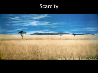 Scarcity
 