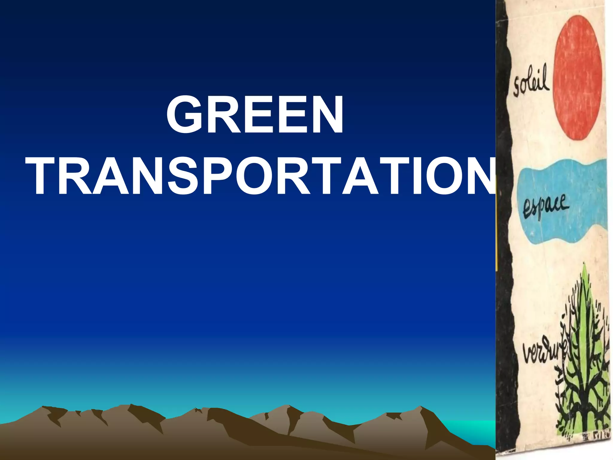 GREEN
TRANSPORTATION
 
