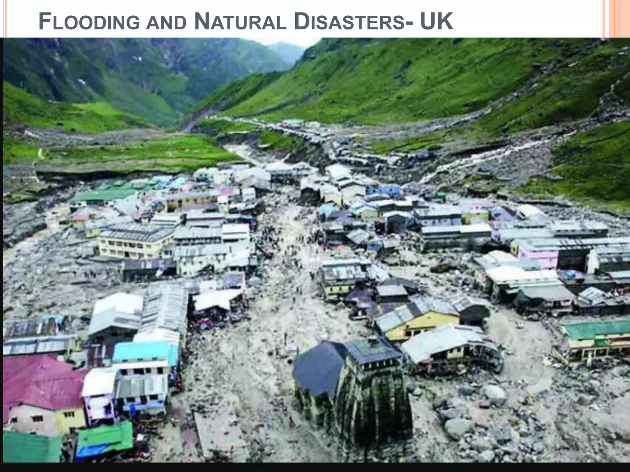 FLOODING AND NATURAL DISASTERS- UK
 
