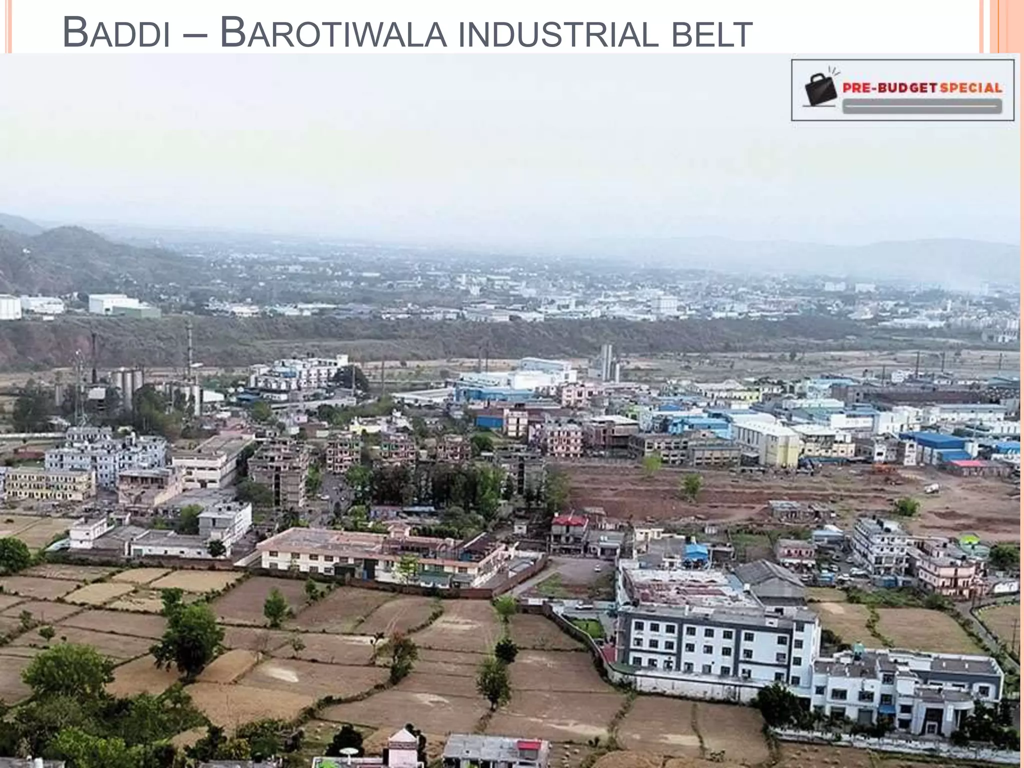 BADDI – BAROTIWALA INDUSTRIAL BELT
 