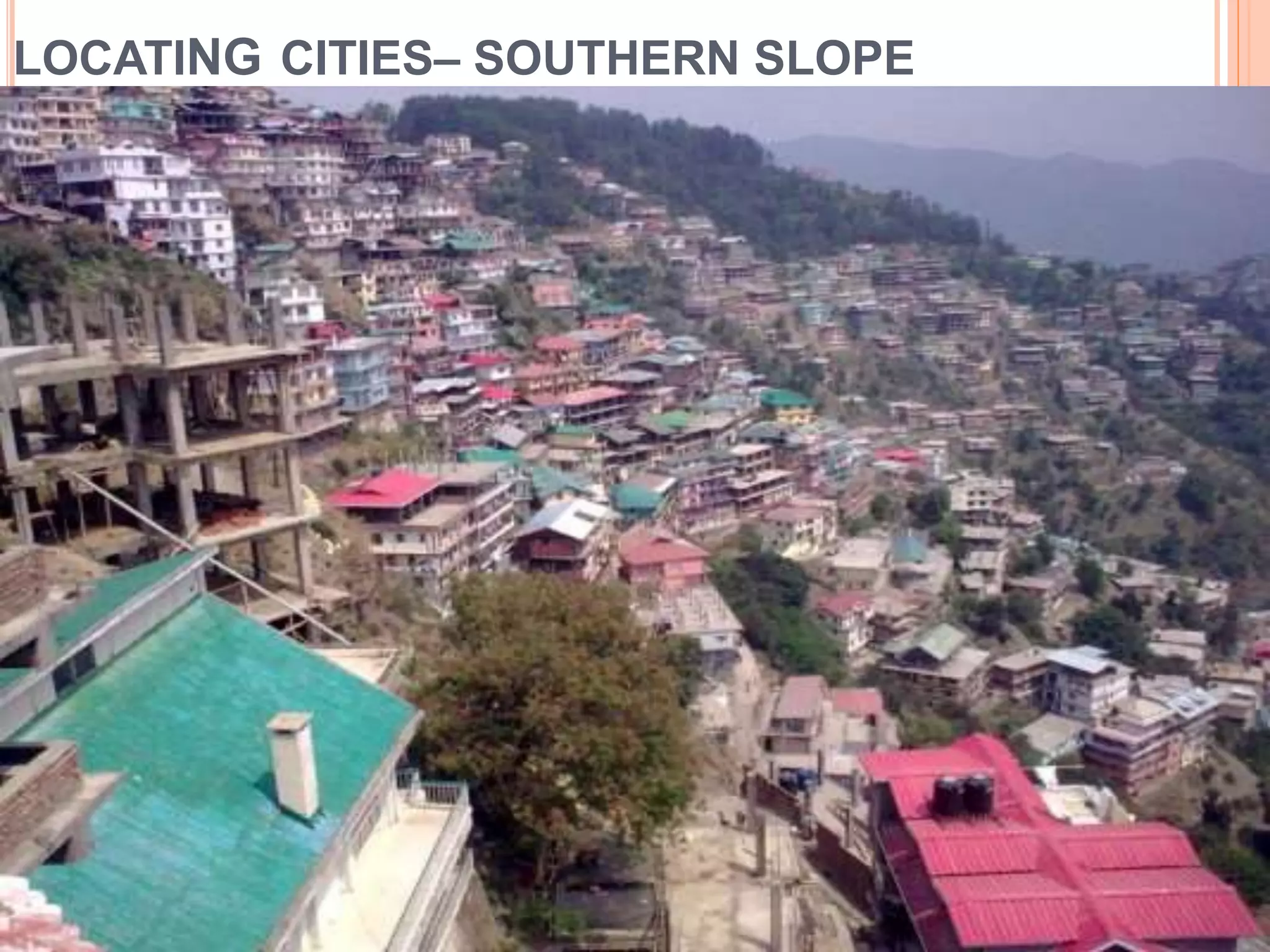 LOCATING CITIES– SOUTHERN SLOPE
 