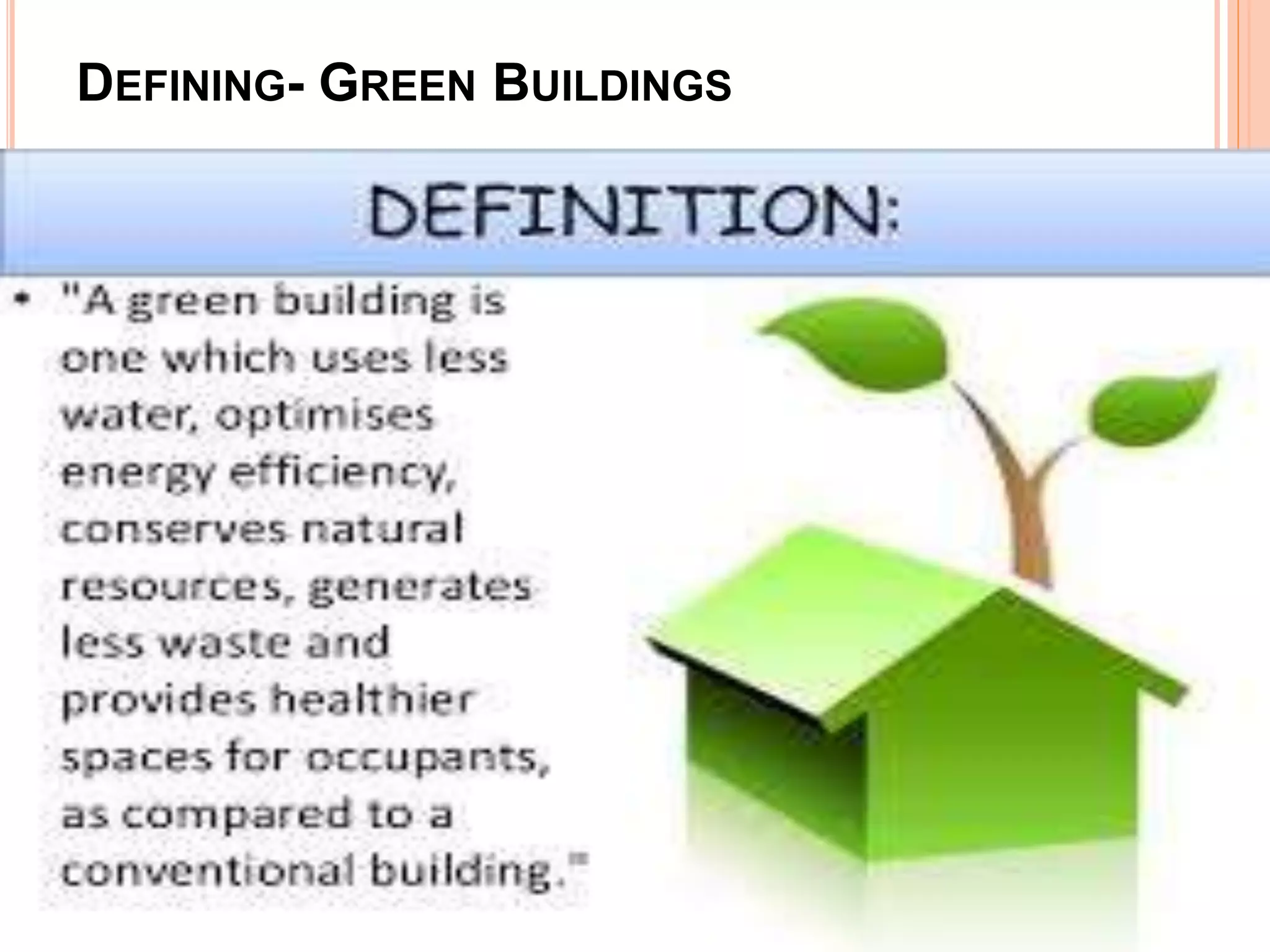 DEFINING- GREEN BUILDINGS
 