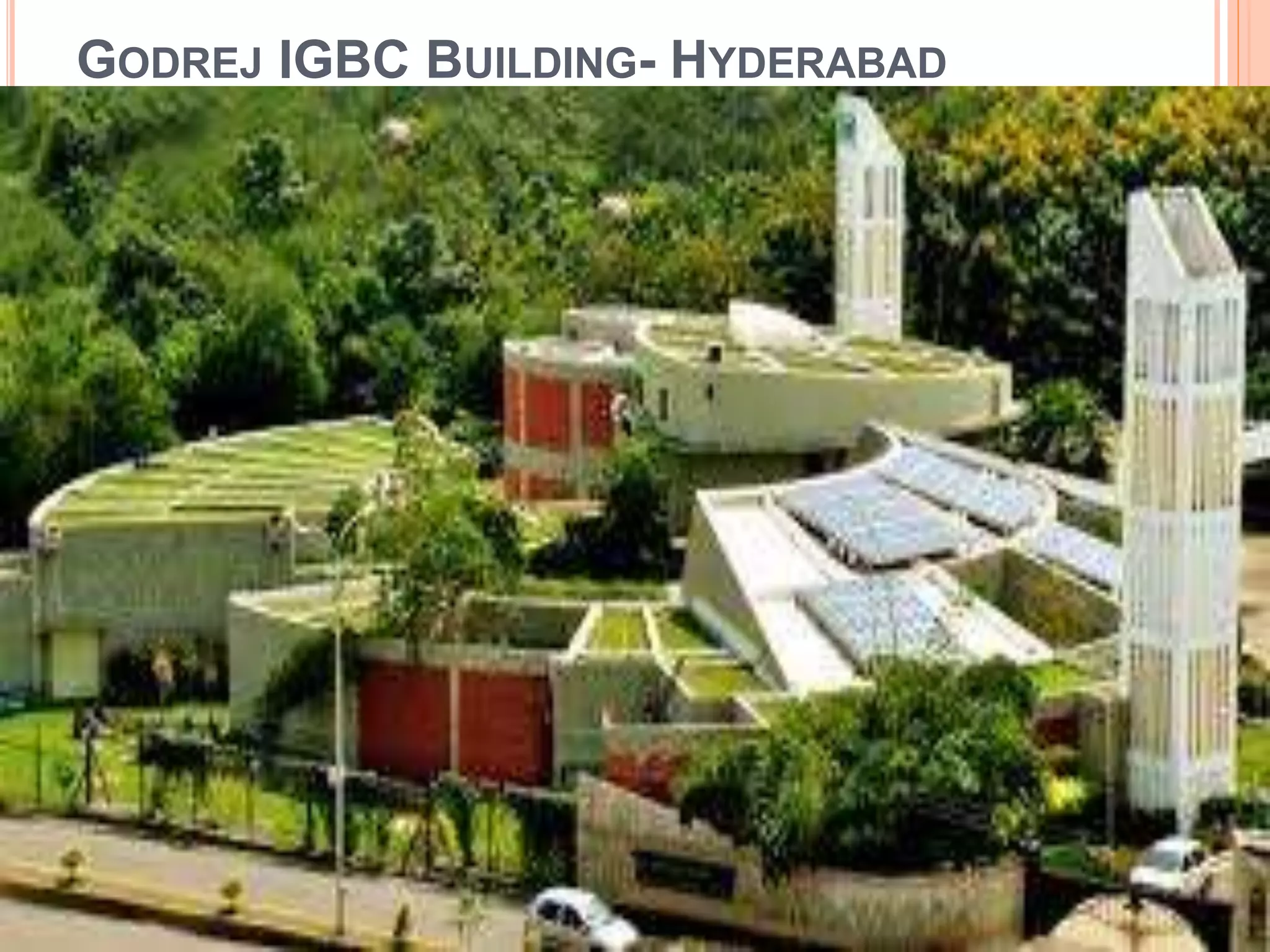 GODREJ IGBC BUILDING- HYDERABAD
 