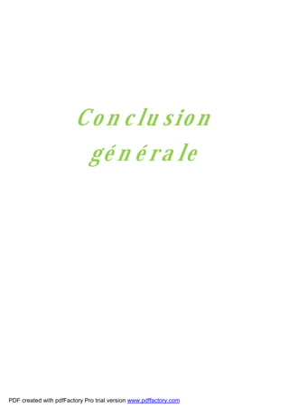 Co n c lu sio n
gé n é ra le
PDF created with pdfFactory Pro trial version www.pdffactory.com
 